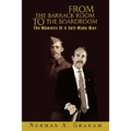 From the Barrack Room to the Boardroom: The Memoirs of a Self-Made Man