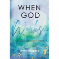 When God Works...: A Story of Crisis Turned into Victory