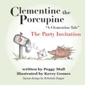 Clementine the Porcupine - "A Clementine Tale"The Party Invitation