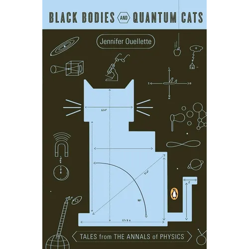 Black Bodies and Quantum Cats: Tales from the Annals of Physics