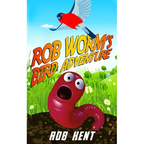 Rob Worm's Bird Adventure