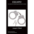 Escape!: The Complete Agoraphobia Recovery Course