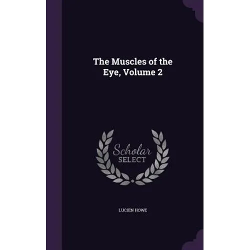 The Muscles of the Eye, Volume 2