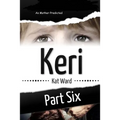 Keri Volume 6: As Mother Predicted