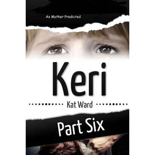 Keri Volume 6: As Mother Predicted