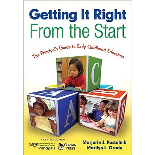 Getting It Right From the Start: The Principal's Guide to Early Childhood Education