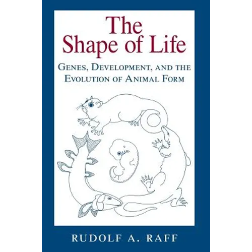 The Shape of Life: Genes, Development, and the Evolution of Animal Form