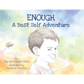 Enough: A Best Self Adventure