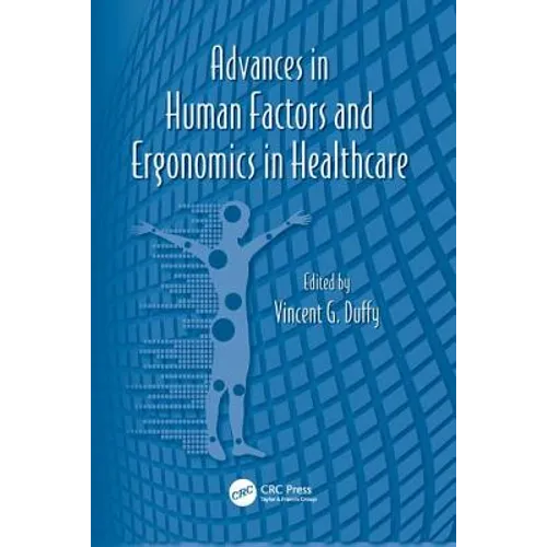 Advances in Human Factors and Ergonomics in Healthcare