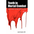 Teeth In Mortal Combat: How To Unleash Your Basic Instinct For Survival