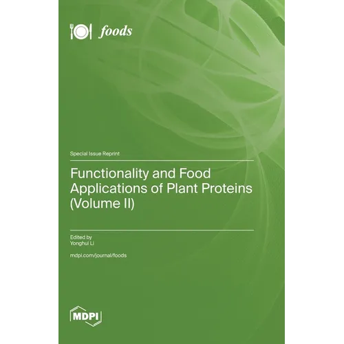 Functionality and Food Applications of Plant Proteins (Volume II)