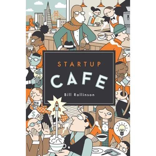 Startup Cafe: Stories from Silicon Valley and beyond