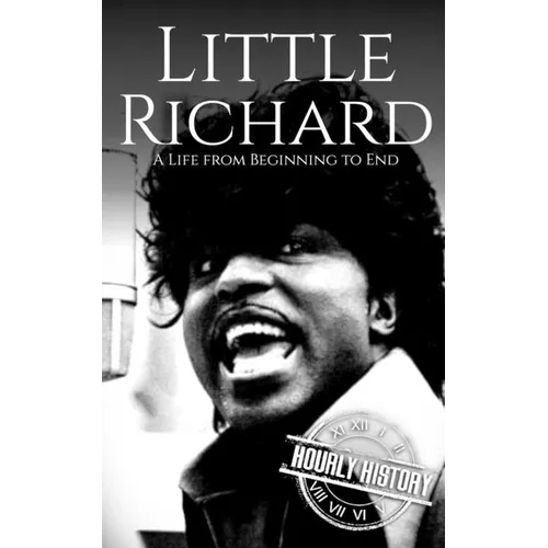Little Richard: A Life from Beginning to End