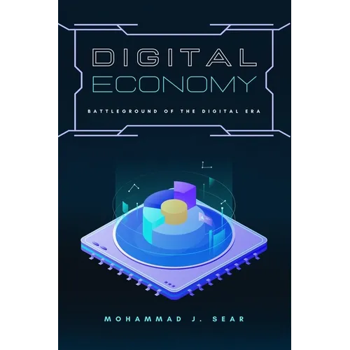 Digital Economy: Battleground of the Digital Era