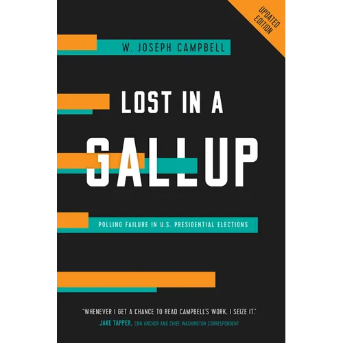 Lost in a Gallup: Polling Failure in U.S. Presidential Elections