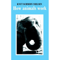 How Animals Work