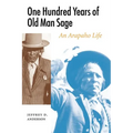 One Hundred Years of Old Man Sage: An Arapaho Life