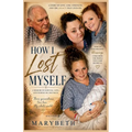 How I Lost Myself