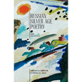 Russian Silver Age Poetry: Texts and Contexts