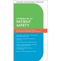 Oxford Professional Practice: Handbook of Patient Safety