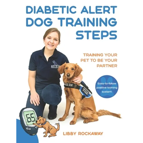Diabetic Alert Dog Training Steps: Training Your Pet To Be Your Partner