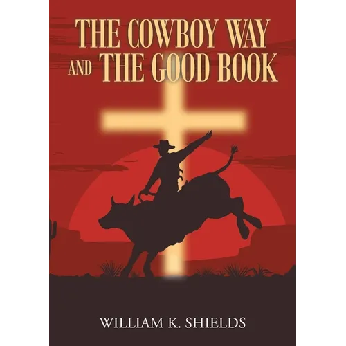 The Cowboy Way and The Good Book