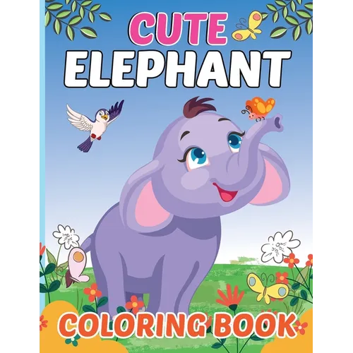 Cute Elephant Coloring Book for Kids