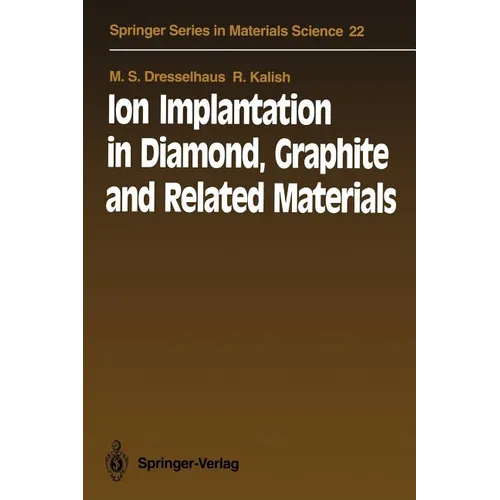 Ion Implantation in Diamond, Graphite and Related Materials