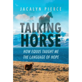 Talking Horse: How Equus Taught Me the Language of Hope