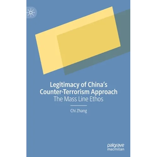 Legitimacy of China's Counter-Terrorism Approach: The Mass Line Ethos