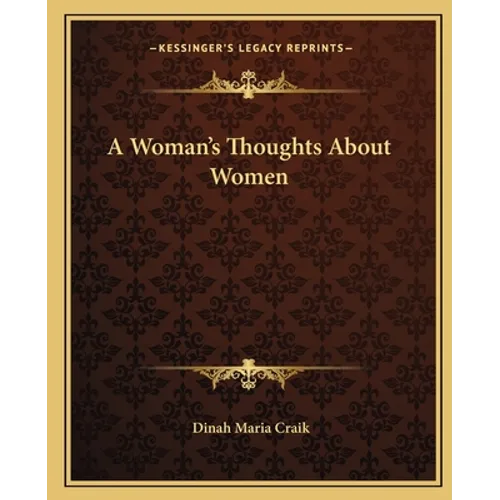 A Woman's Thoughts About Women