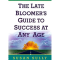 The Late Bloomer's Guide to Success at Any Age