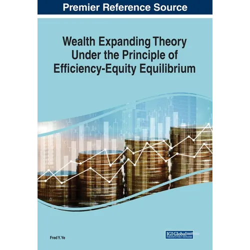 Wealth Expanding Theory Under the Principle of Efficiency-Equity Equilibrium