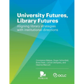 University Futures, Library Futures: Aligning library strategies with institutional directions