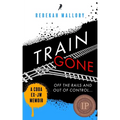Train Gone: A Coda Ex-Jw Memoir