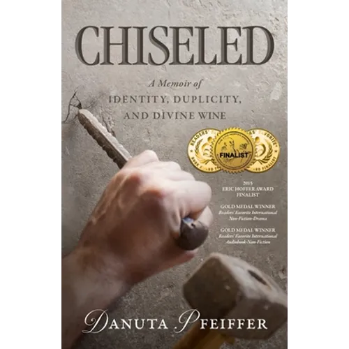 Chiseled: A Memoir of Identity, Duplicity, and Divine Wine