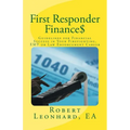 First Responder Finance$: Guidelines for Financial Success in Your Firefighting, EMT or Law Enforcement Career