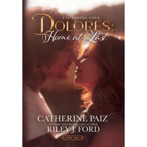 Dolores: Home at Last (Expanding Love)-Part Two