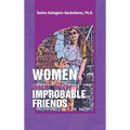 Women and their Improbable Friends