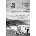 Big Sur and the Oranges of Hieronymus Bosch