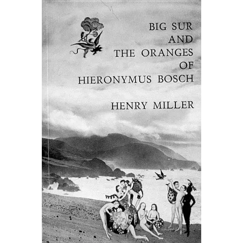 Big Sur and the Oranges of Hieronymus Bosch