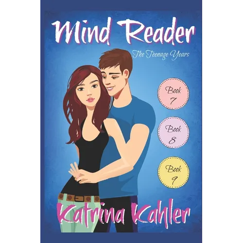 Mind Reader - The Teenage Years: Books 7, 8 and 9