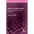 Nigerian Federal Finance: Its Developments, Problems and Prospects