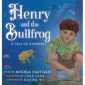 Henry and the Bullfrog: A Tale of Kindness