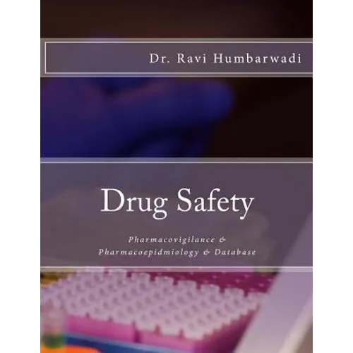 Drug Safety: Pharmacovigilance & Pharmacoepidemiology & Database