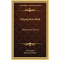 Chiang Kai-Shek: Marshal Of China