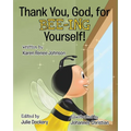 Thank You, God, For Bee-ing Yourself