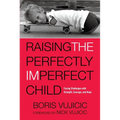 Raising the Perfectly Imperfect Child: Facing Challenges with Strength, Courage, and Hope