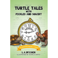 Turtle Tales with Pickles and Squirt: 12 Months Equal 1 Year