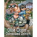 Ollie Olson the Ostracized Ostrich